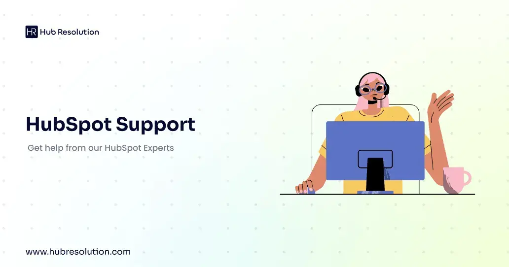 HubSpot Support: Get help from our HubSpot Experts