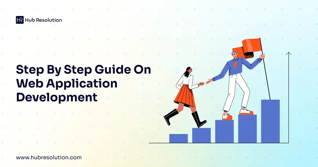 Step By Step Guide On Web Application Development